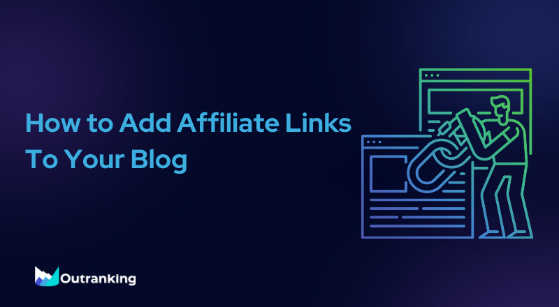 How to Add Affiliate Links To Your Blog