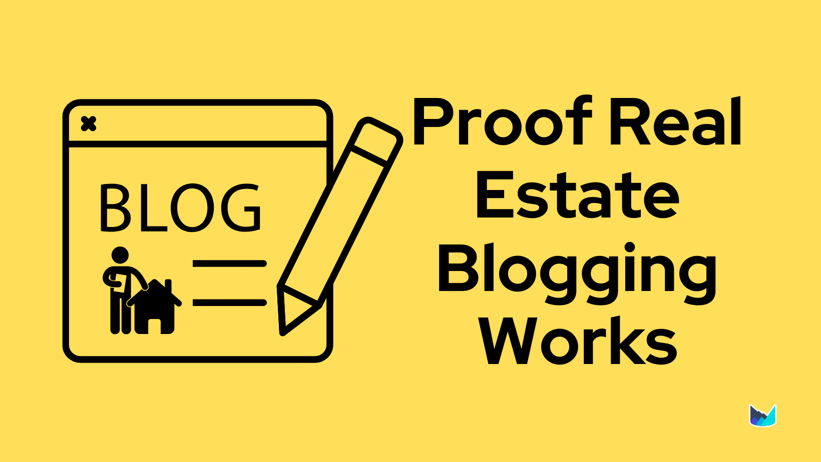 How to Write a Real Estate Blog: The Ultimate Guide