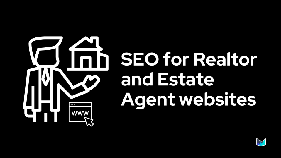 SEO for Realtors or Estate Agents: Strategies, Tips, and Tools